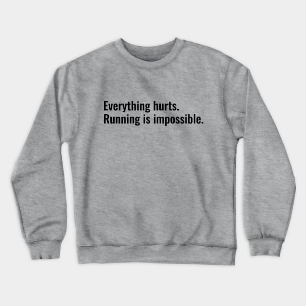 Running is Impossible Crewneck Sweatshirt by lyndsayruelle